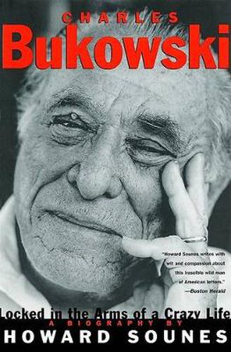 Cover image for Charles Bukowski: Locked in the Arms of a Crazy Life