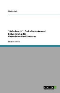 Cover image for Helmbrecht: Ordo-Gedanke und Entwicklung des Vater-Sohn-Verhaltnisses