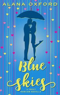 Cover image for Blue Skies: A Sweet Romcom Novella