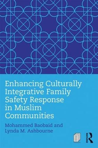 Cover image for Enhancing Culturally Integrative Family Safety Response in Muslim Communities