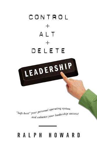 Cover image for Control + Alt + Delete LEADERSHIP