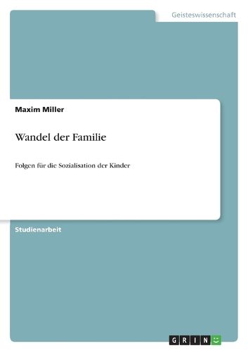 Cover image for Wandel der Familie: Folgen fur die Sozialisation der Kinder