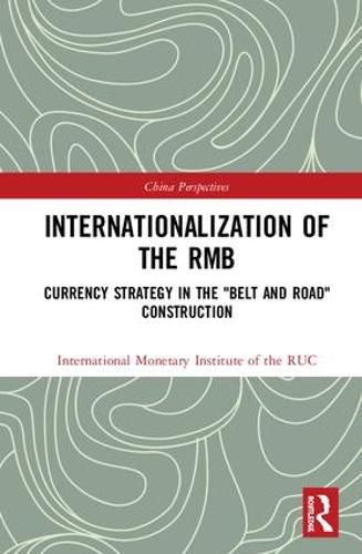 Cover image for Internationalization of the RMB: Currency Strategy in the  Belt and Road  Construction