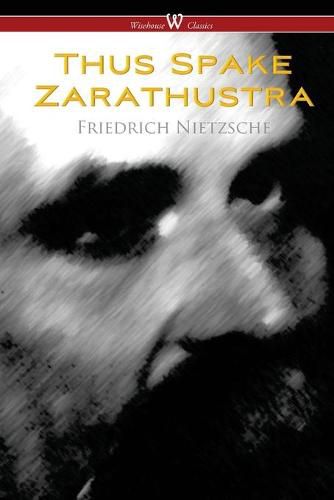 Cover image for Thus Spake Zarathustra - A Book for All and None (Wisehouse Classics)