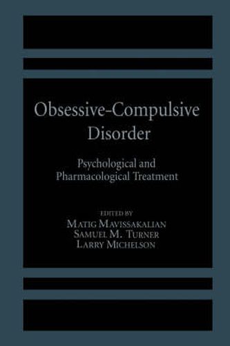 Obsessive-Compulsive Disorder: Psychological and Pharmacological Treatment