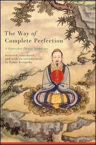 Cover image for The Way of Complete Perfection: A Quanzhen Daoist Anthology