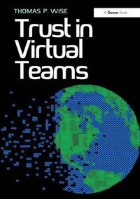 Cover image for Trust in Virtual Teams: Organization, Strategies and Assurance for Successful Projects