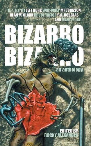 Cover image for Bizarro Bizarro: An Anthology