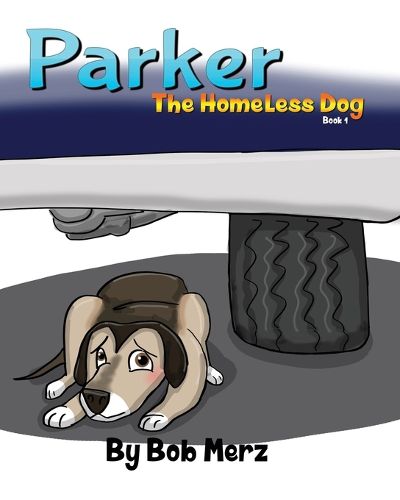 Cover image for Parker The Homeless Dog