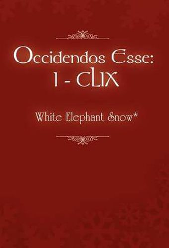 Cover image for Occidendos Esse: I - CLIX