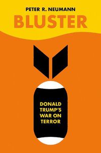 Cover image for Bluster: Donald Trump's War on Terror