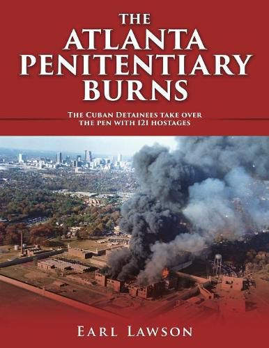 Cover image for The Atlanta Penitentiary Burns