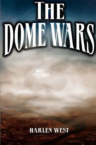 Cover image for The Dome Wars