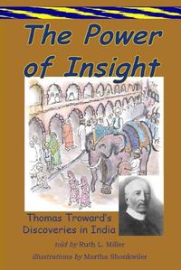 Cover image for The Power of Insight: Thomas Trowards Discoveries in India