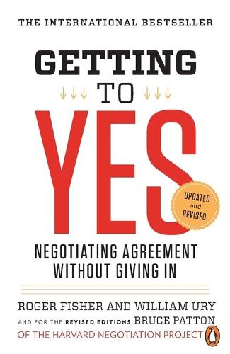 Cover image for Getting to Yes: Negotiating Agreement Without Giving In