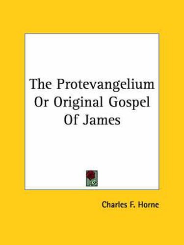 Cover image for The Protevangelium or Original Gospel of James