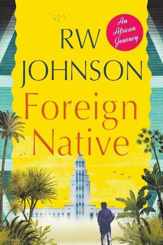 Cover image for Foreign Native: An African Journey