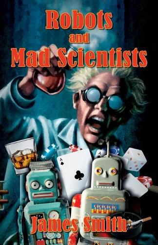 Cover image for Robots and Mad Scientists