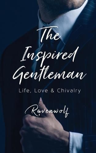 Cover image for The Inspired Gentleman: Life, Love & Chivalry