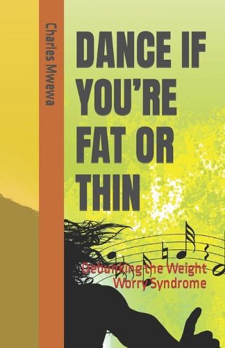 Cover image for Dance If You're Fat or Thin