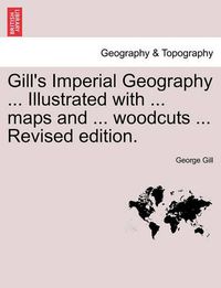 Cover image for Gill's Imperial Geography for College & School Use
