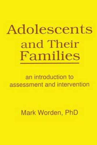 Cover image for Adolescents and Their Families: An Introduction to Assessment and Intervention