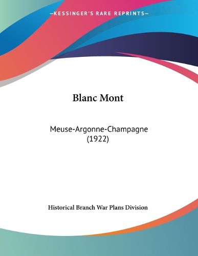 Cover image for Blanc Mont: Meuse-Argonne-Champagne (1922)