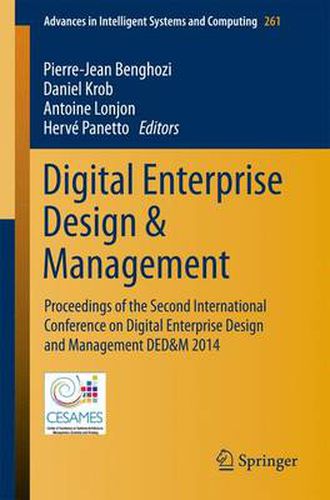 Cover image for Digital Enterprise Design & Management: Proceedings of the Second International Conference on Digital Enterprise Design and Management DED&M 2014