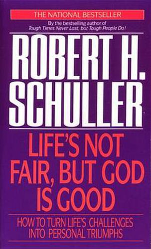 Cover image for Life's Not Fair, but God is Good