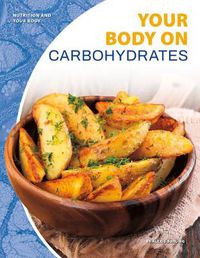 Cover image for Nutrition and Your Body: Your Body on Carbohydrates