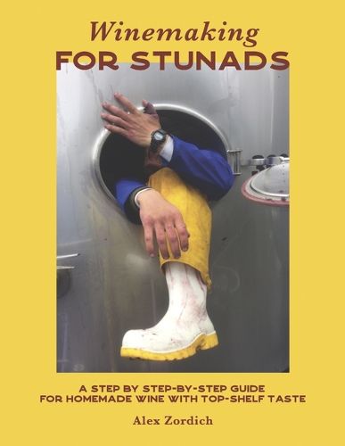 Cover image for Winemaking for Stunads