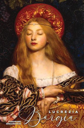 Cover image for Lucrezia Borgia: Daughter of Pope Alexander VI