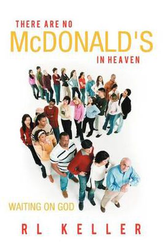 Cover image for THERE ARE NO McDONALD's IN HEAVEN: Waiting on God