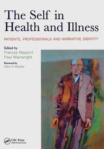 Cover image for The Self in Health and Illness: Patients, Professionals and Narrative Identity