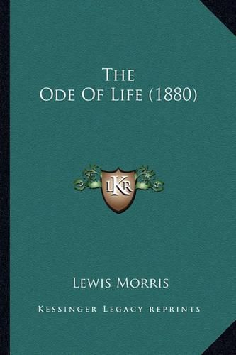 Cover image for The Ode of Life (1880) the Ode of Life (1880)