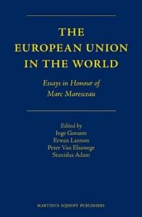 Cover image for The European Union in the World: Essays in Honour of Marc Maresceau