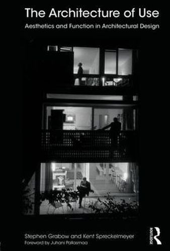 Cover image for The Architecture of Use: Aesthetics and Function in Architectural Design