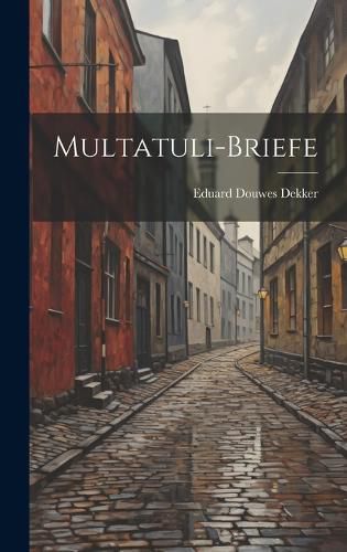 Cover image for Multatuli-Briefe