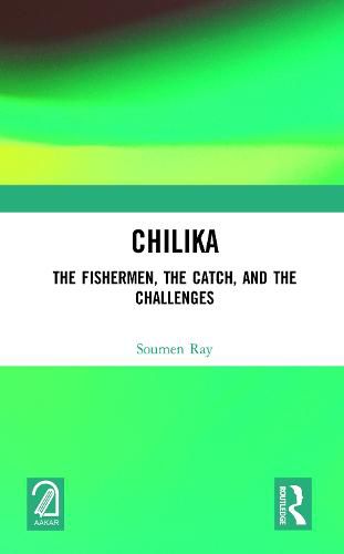 Cover image for Chilika: The Fishermen, the Catch, and the Challenges