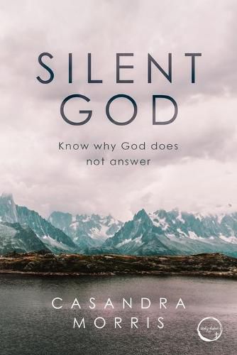 Cover image for Silent God: Know why God does not answer