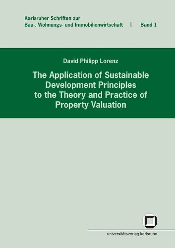 Cover image for The application of sustainable development principles to the theory and practice of property valuation