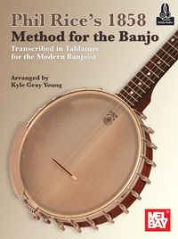 Cover image for Phil Rice's 1858 Method for the Banjo