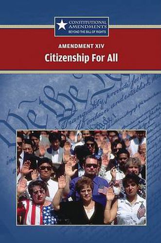 Cover image for Amendment XIV: Citizenship for All