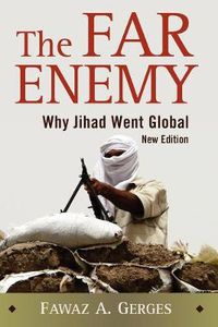 Cover image for The Far Enemy: Why Jihad Went Global