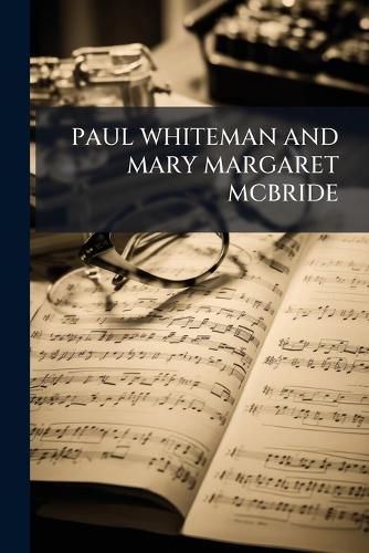 Cover image for Paul Whiteman and Mary Margaret McBride