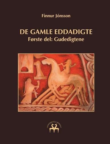 Cover image for De gamle eddadigte I: Forste del: Gudedigtene