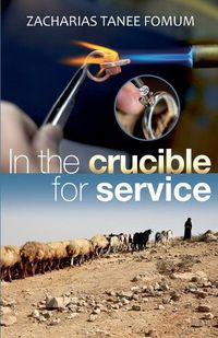 Cover image for In The Crucible For Service