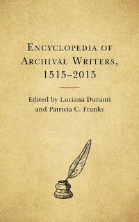 Cover image for Encyclopedia of Archival Writers, 1515 - 2015