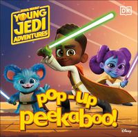Cover image for Pop-Up Peekaboo! Star Wars Young Jedi Adventures
