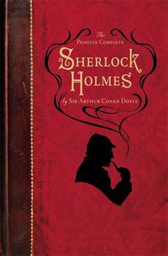Cover image for The Penguin Complete Sherlock Holmes: Including A Study in Scarlet, The Sign of the Four, The Hound of the Baskervilles, The Valley of Fear and fifty-six short stories
